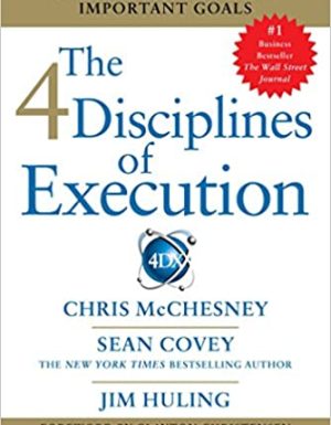 4 Disciplines of Execution: Getting Strategy Done