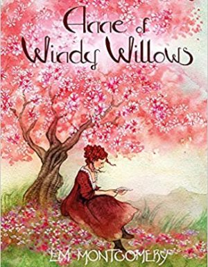 ANNE OF GREEN GABLES: Anne of Windy Willows