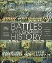 BATTLES THAT CHANGED HISTORY