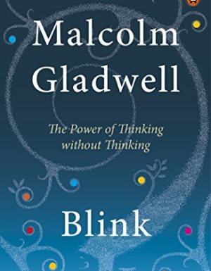 BLINK BY MALCOLM GLADWELL