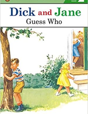 DICK AND JANE: GUESS WHO