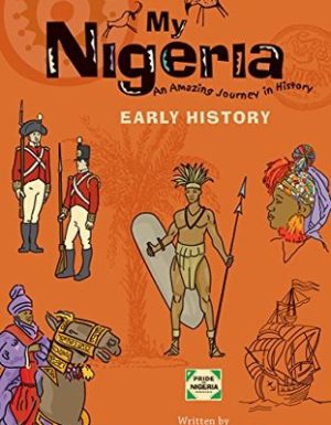 MY NIGERIA EARLY HISTORY