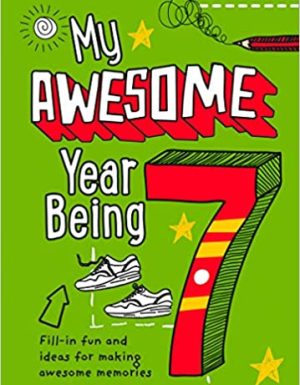 My Awesome Year being 7 hardback Edition