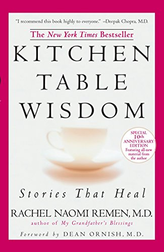 KITCHEN TABLE WISDOM: Stories that Heal, 10TH ANNV