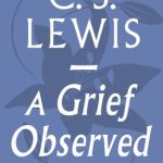 A GRIEF OBSERVED CS LEWIS