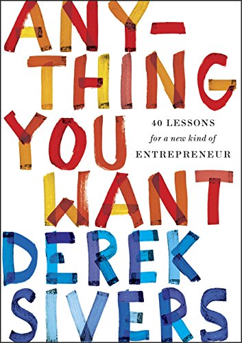 ANYTHING YOU WANT BY DEREK SIVERS