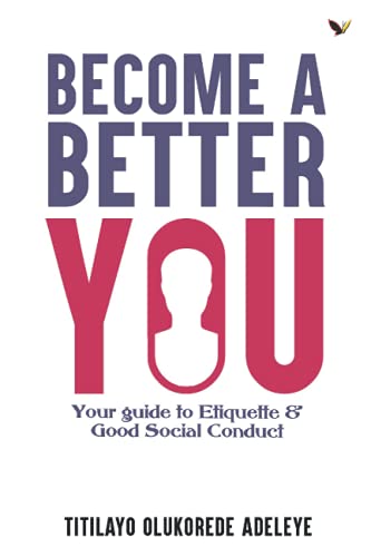 BECOME A BETTER YOU BY TITILAYO OLUKOREDE ADELEYE