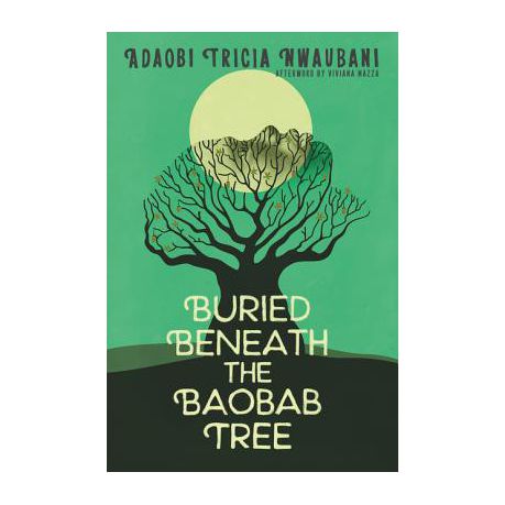 BURIED BENEATH THE BAOBAB TREE HC Edition