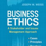 BUSINESS ETHICS: Principles Cases and Practices
