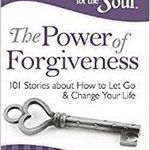 CHICKEN SOUP SERIES POWER OF FORGIVENESS