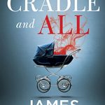 CRADLE AND ALL