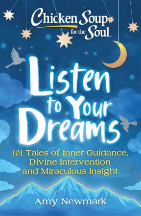 Chicken Soup for the Soul: Listen to Your Dreams