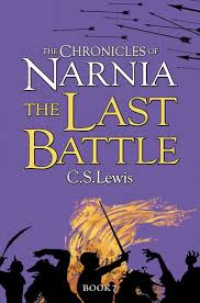 Chronicles of Narnia: The Last Battle Book 7