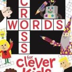 CROSSWORDS FOR CLEVER KIDS