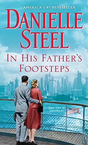 DANIELLE STEEL IN HIS FATHER’S FOOTSTEPS