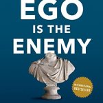 EGO IS THE ENEMY HARDCOVER