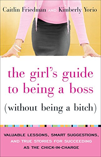 GIRLS GUIDE TO BEING A BOSS