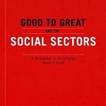 GOOD TO GREAT SOCIAL SECTORS