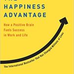 HAPPINESS ADVANTAGE, THE