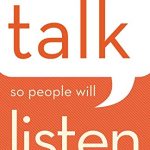 HOW TO TALK SO PEOPLE WILL LISTERN