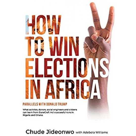 HOW TO WIN ELECTIONS IN AFRICA