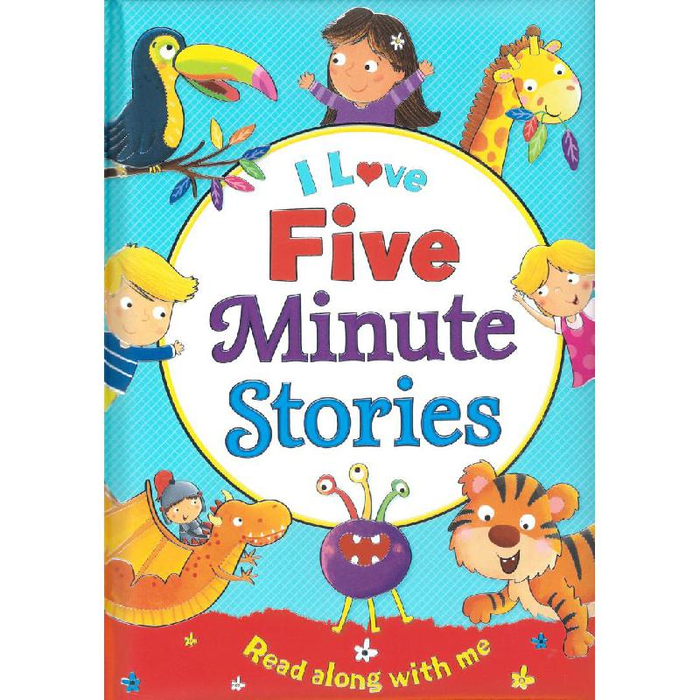 I LOVE FIVE MINUTE STORIES