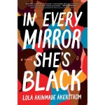 IN EVERY MIRROR SHE'S BLACK
