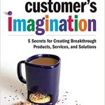 INSIDE YOUR CUSTOMER'S IMAGINATION HARDCOVER BY CHIP R. BELL