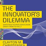 Innovator's Dilemma: When New
