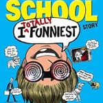 MIDDLE SCHOOL I TOTALLY FUNNIEST STORY