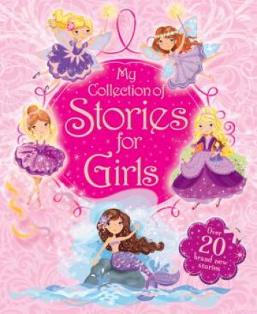 MY COLLECTION OF STORIES FOR GIRLS