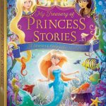 MY TREASURY OF PRINCESS STORIES A TIMELESS KEEPSAFE