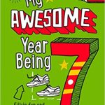 My Awesome Year being 7 hardback Edition