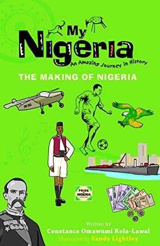 MY NIGERIA: THE MAKING OF NIGERIA