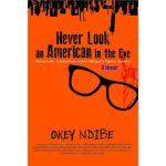 NEVER LOOK AN AMERICAN IN THE EYE