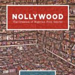NOLLYWOOD: THE CREATION OF NIGERIAN FILM GENRES