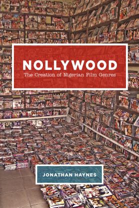 NOLLYWOOD: THE CREATION OF NIGERIAN FILM GENRES