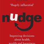 NUDGE: Improving Decisions About Health, Wealth and Happiness
