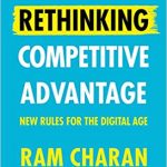 RETHINKING COMPETITIVE ADVANTAGE