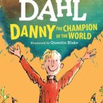 ROALD DAHL DANNY THE CHAMPION OF THE WORLD
