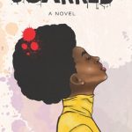 SCARRED A NOVEL
