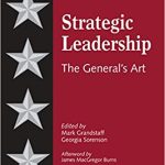 STRATEGIC LEADERSHIP... THE GENERAL'S ART