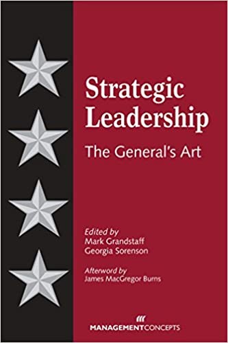 STRATEGIC LEADERSHIP… THE GENERAL’S ART