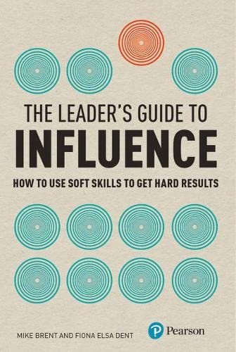 THE LEADER’S GUIDE TO INFLUENCE