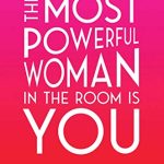 THE MOST POWERFUL WOMAN IN THE