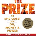 THE PRIZE:  THE EPIC QUEST FOR