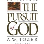THE PURSUIT OF GOD A.W. TOZER