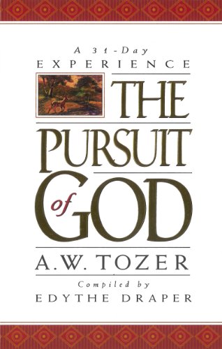THE PURSUIT OF GOD A.W. TOZER