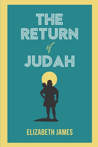 THE RETURN OF JUDAY BY ELIZABETH JAMES