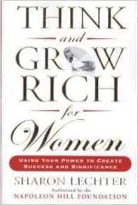 THINK AND GROW RICH FOR WOMEN
